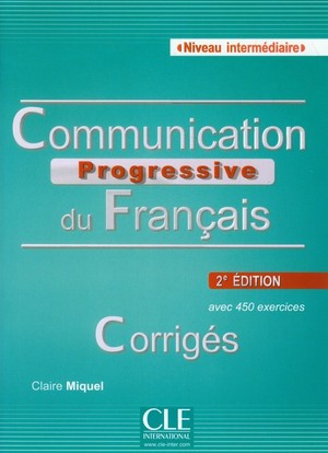 Communication progressive du francais Niveau intermédiaire. Corrigés 2e Édition