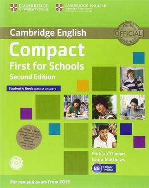 Compact First for Schools STUDENT`S PACK. Student`s Book Podręcznik + CD + Workbook Zeszyt ćwiczeń (bez klucza) Second Edition