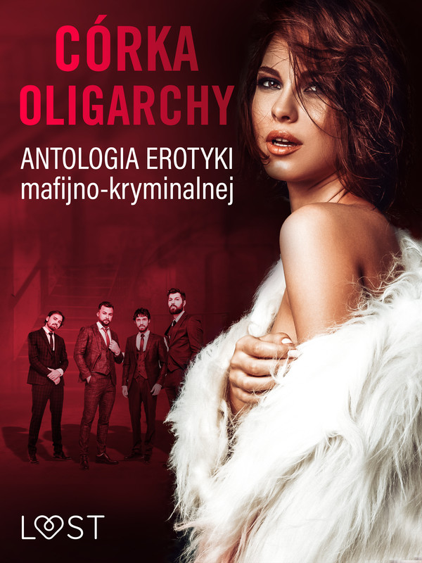 Córka oligarchy: antologia erotyki mafijno-kryminalnej - mobi, epub