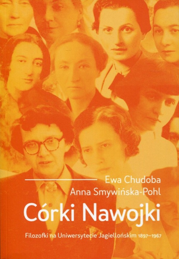 Córki Nawojki Filozofki na Uniwersytecie Jagiellońskim 1897-1967