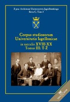 Corpus studiosorum Universitatis Iagellonicae in saeculis XVIII-XX - pdf Tomus III: T-Ż