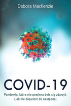 Covid -19 - mobi, epub Pandemia, która nie powinna była się zdarzyć i jak nie dopuścić do następnej