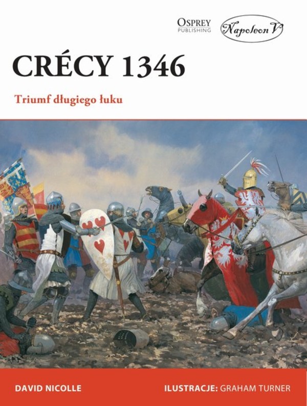 Crecy 1346. Triumf długiego łuku