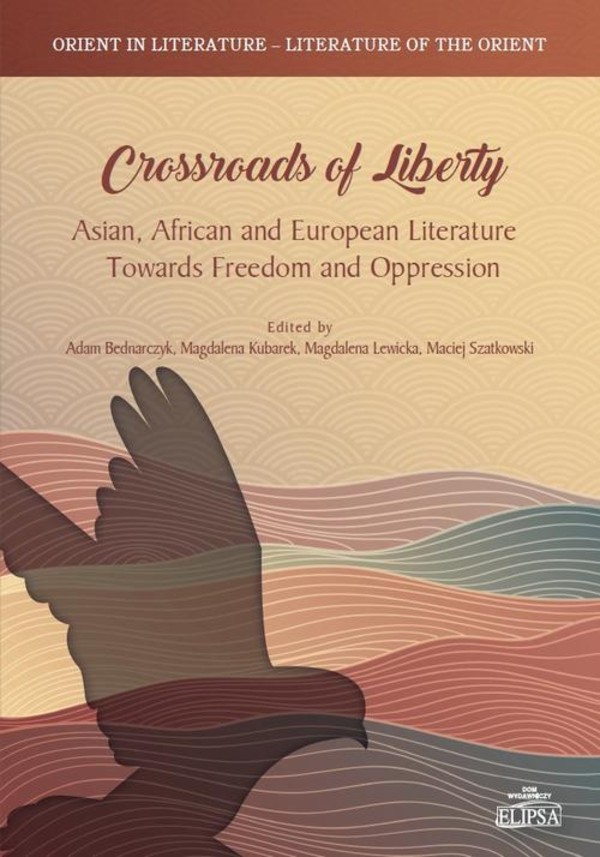 Crossroads of Liberty. Asian, African and European Literature Towards Freedom and Oppression - pdf