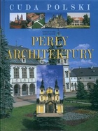 Cuda Polski Perły architektury