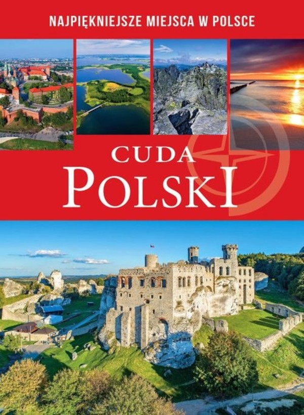 Cuda Polski Najpiękniejsze miejsca w Polsce