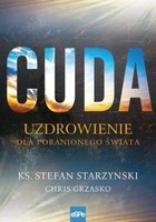 Cuda Uzdrowienie dla poranionego świata