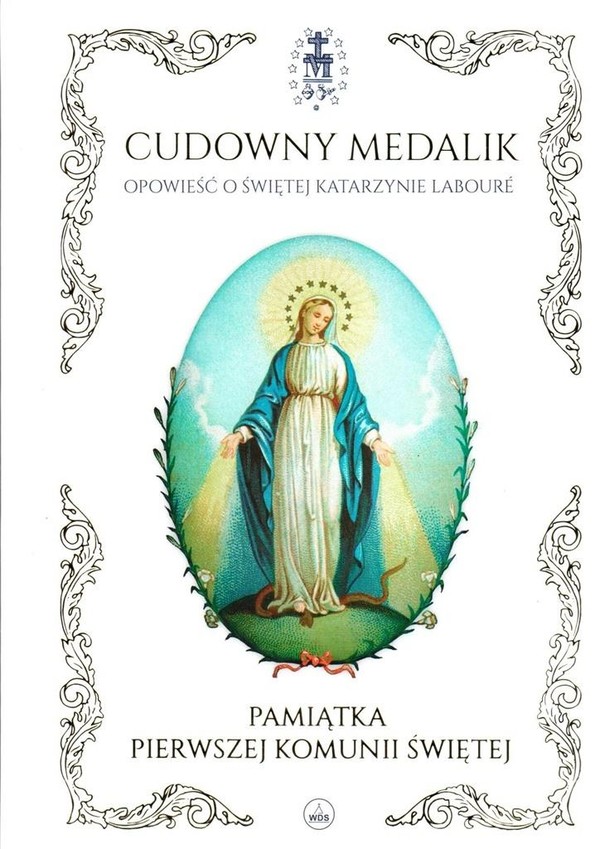 Cudowny medalik. Opowieść o świętej Katarzynie Laboure Pamiątka Pierwszej Komunii Świętej