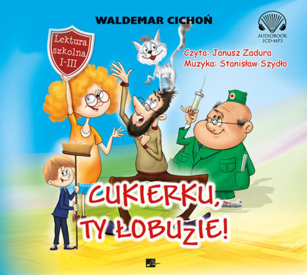 Cukierku, ty łobuzie! Audiobook CD MP3