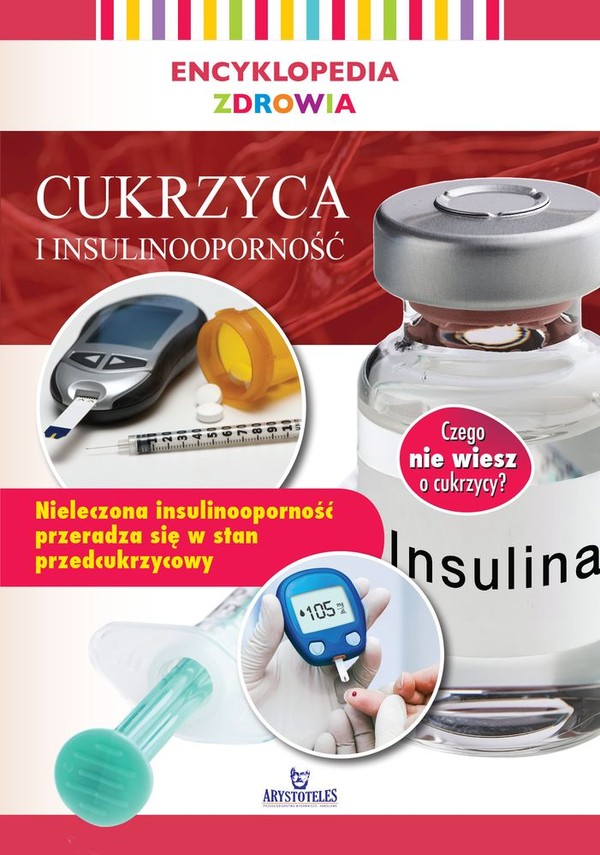 Cukrzyca i insulinooporność Encyklopedia zdrowia