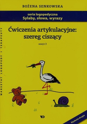 Ćwiczenia artykulacyjne. Zeszyt 3: Szereg ciszący