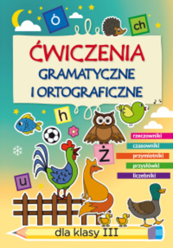 Ćwiczenia gramatyczne i ortograficzne dla klasy 3 - pdf