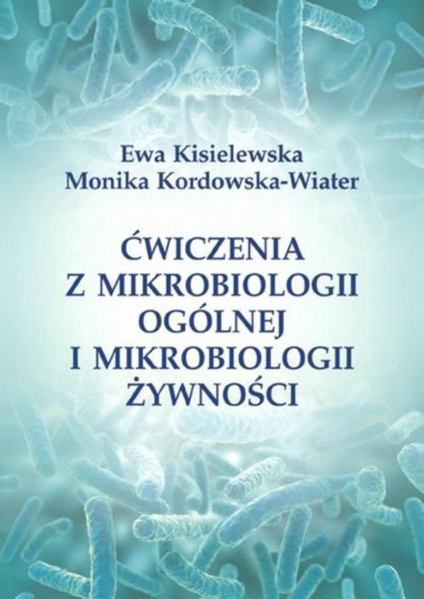 Ćwiczenia z mikrobiologii ogólnej i mikrobiologii żywności - pdf