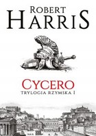 Okładka:Cycero. Trylogia rzymska I 