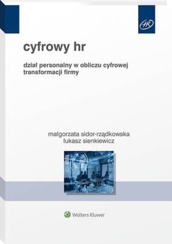 Cyfrowy HR. Dział personalny w obliczu cyfrowej transformacji firmy - pdf