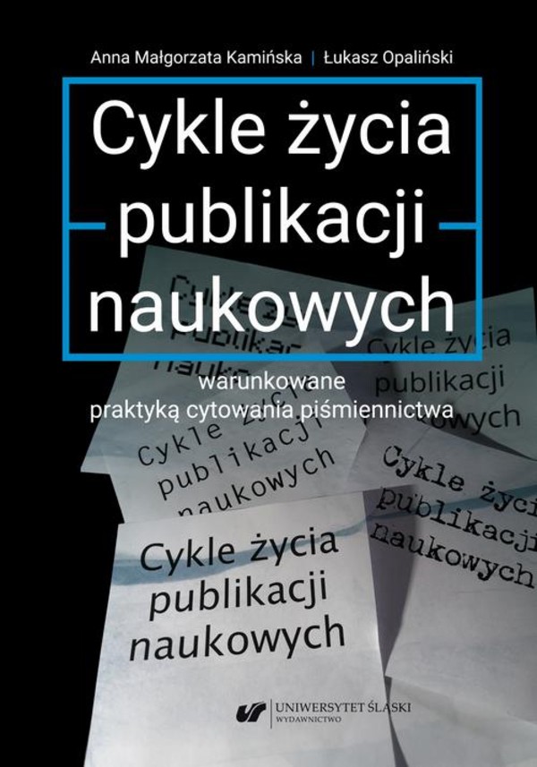 Cykle życia publikacji naukowych warunkowane praktyką cytowania piśmiennictwa - pdf