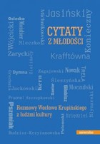 Cytaty z młodości - mobi, epub, pdf Rozmowy Wacława Krupińskiego z ludźmi kultury