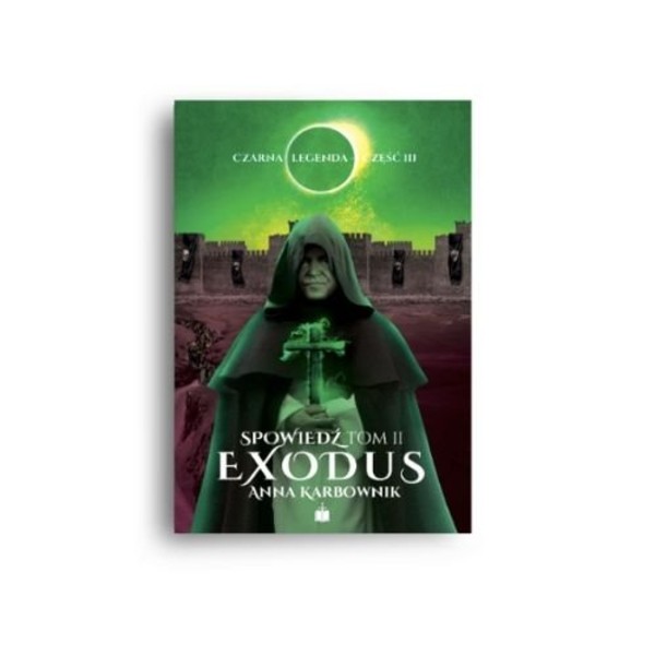 Spowiedź Tom 2 Exodus Trylogia Czarna legenda Część 3