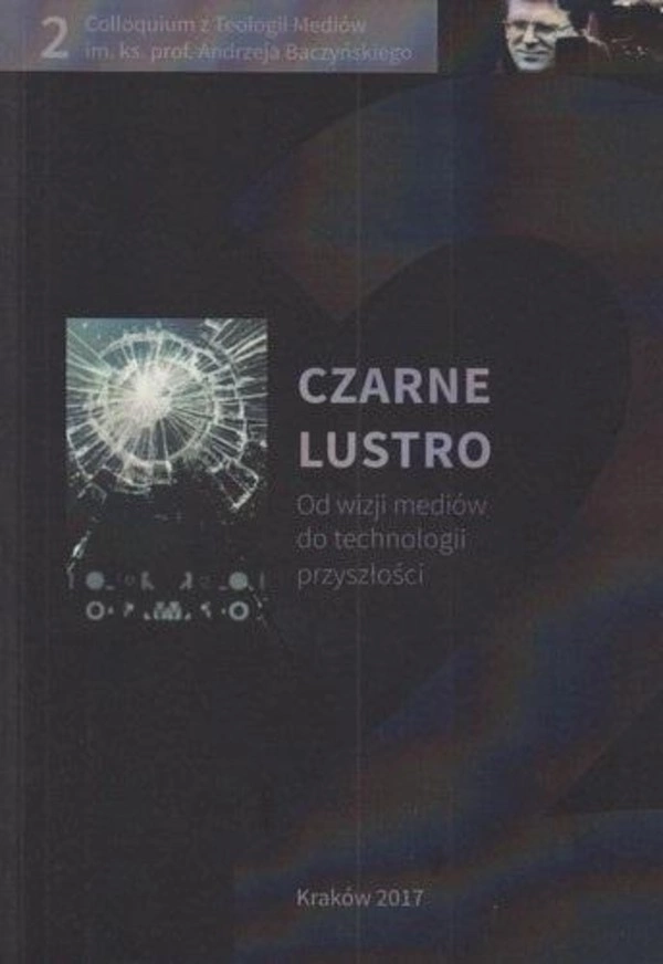 Czarne lustro Od wizji mediów do technologii przyszłości