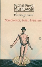 Czarny nurt Gombrowicz, świat, literatura.