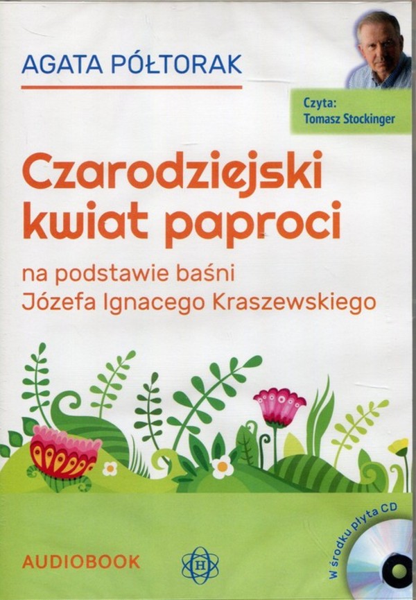 Czarodziejski kwiat paproci Audiobook CD Audio na podstawie baśni Józefa Ignacego Kraszewskiego