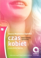 Czas kobiet Audiobook CD Audio Bądź kobietą spełnioną