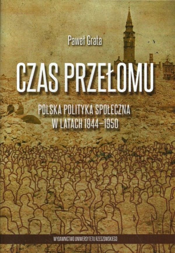 Czas przełomu Polska polityka społeczna w latach 1944-1950