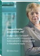 Czasem trzeba powiedzieć nie - pdf Małgorzata Gersdorf w rozmowie z Krzysztofem Sobczakiem o swojej walce o niezależne sądy