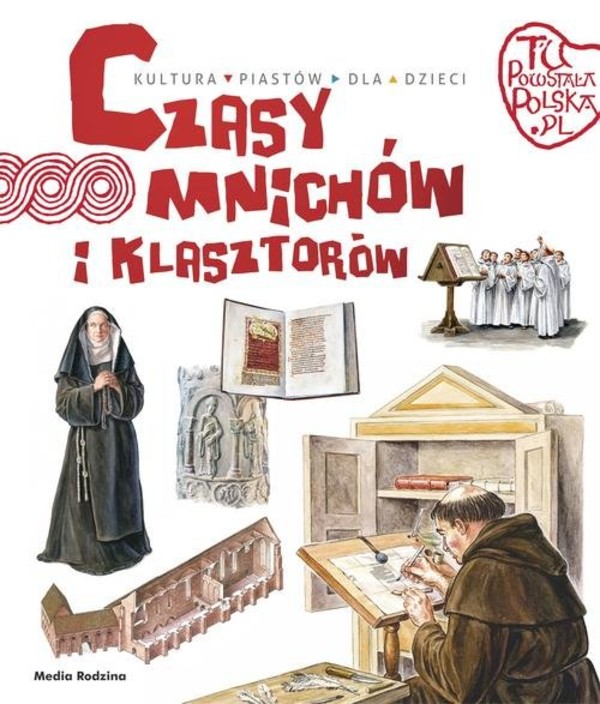 Czasy mnichów i klasztorów Kultura Piastów dla dzieci