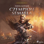 Czempion Semaela - Audiobook mp3 Kroniki Dwuświata Tom II