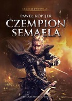 Czempion Semaela - mobi, epub, pdf Kroniki Dwuświata Tom II