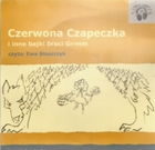 Czerwona Czapeczka i inne bajki braci Grimm Audiobook CD Audio
