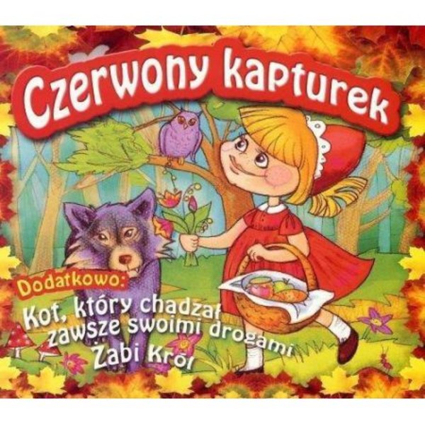 Czerwony Kapturek, Kot, który zawsze chadzał swoimi drogami, Żabi król Audiobook CD Audio