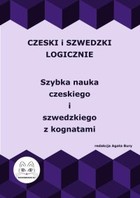 Okładka:Czeski i szwedzki logicznie. Szybka nauka czeskiego i szwedzkiego z kognatami 