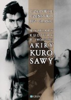 Człowieczeństwo bez granic - mobi, epub Wymiary kutury w twórczości Akiry Kurosawy