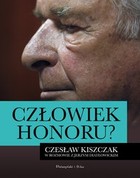 Człowiek honoru Czesław Kiszczak w rozmowie z Jerzym Diatłowickim