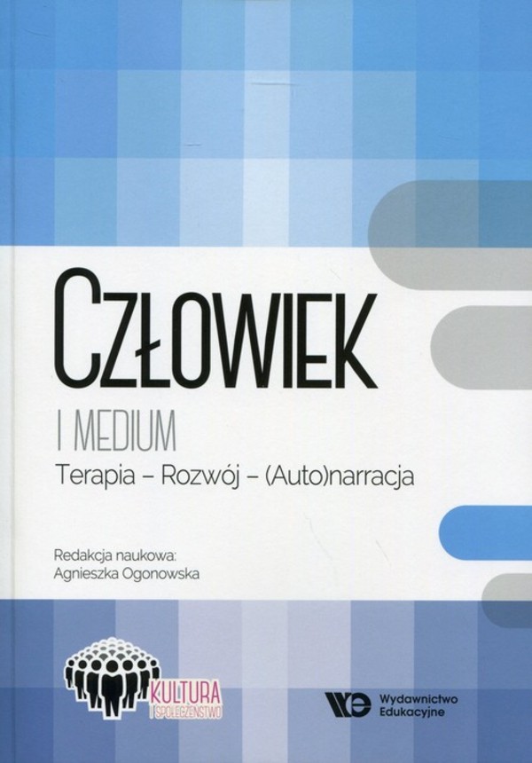 Człowiek i medium Terapia Rozwój (Auto)narracja