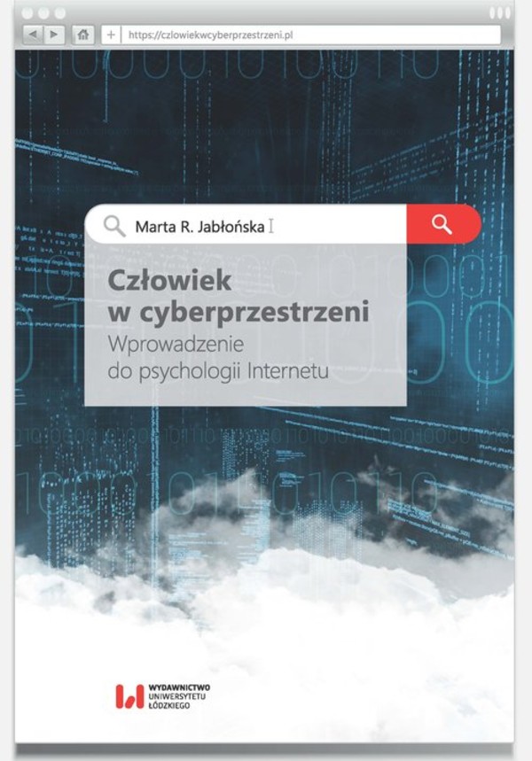 Człowiek w cyberprzestrzeni Wprowadzenie do psychologii Internetu