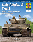 Czołg PzKpfw. VI Tiger I Historia - budowa - eksploatacja