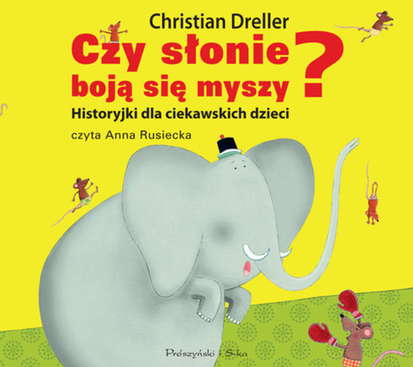 Czy słonie boją się myszy Historyjki dla ciekawskich dzieci Audiobook CD Audio