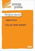 Czy wy mnie znacie? Literatura dawna