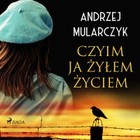 Czyim ja żyłem życiem - Audiobook mp3