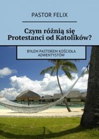 Czym różnią się protestanci od katolików - mobi, epub