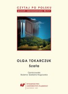 Czytaj po polsku. T. 10: Olga Tokarczuk: `Szafa` - pdf