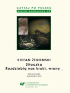 Czytaj po polsku. T. 4: Stefan Żeromski: `Siłaczka`, `Rozdziobią nas kruki, wrony...`. Wyd. 4. - pdf