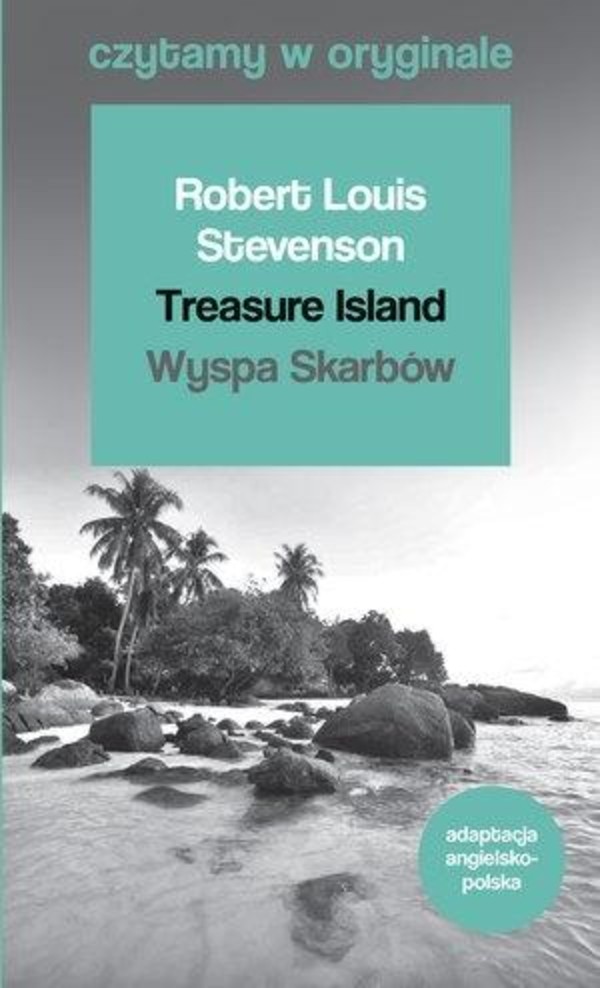 Czytamy w oryginale. Wyspa Skarbów. Treasure Island