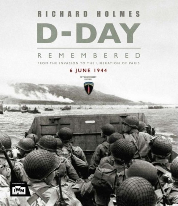 D-Day From the invasion to the liberation of Paris