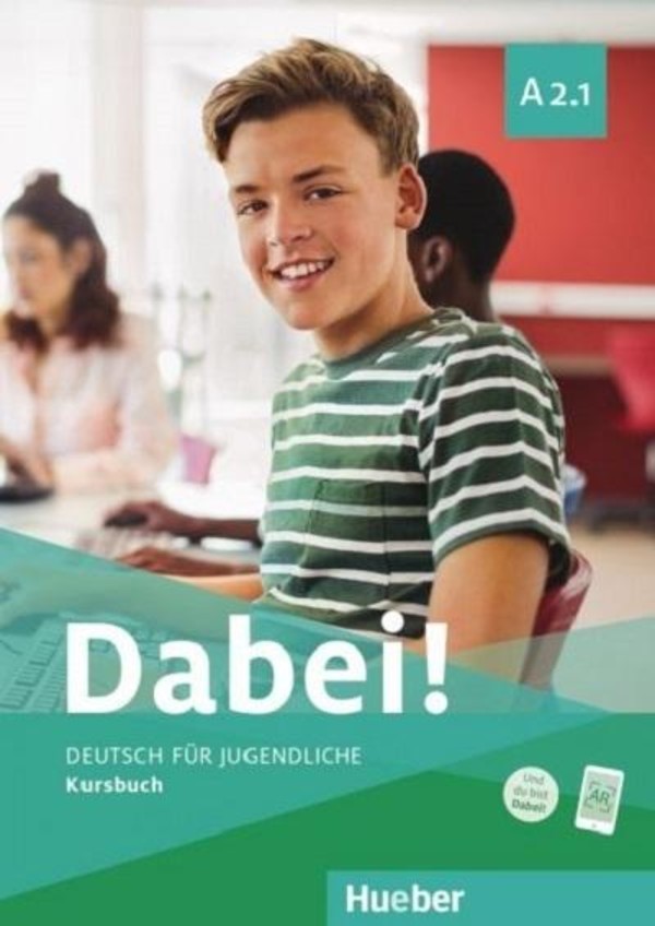 Dabei! A2.1. Deutsch fur Jugendliche. Kursbuch Podręcznik