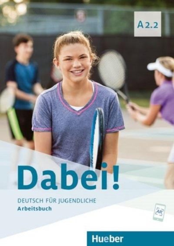 Dabei! A2.2. Deutsch fur Jugendliche. Arbeitsbuch Zeszyt ćwiczeń