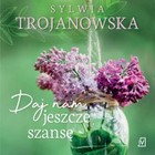 Daj nam jeszcze szansę - Audiobook mp3